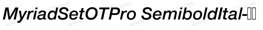 MyriadSetOTPro SemiboldItal字体转换